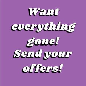 Send offers! Everything must go!